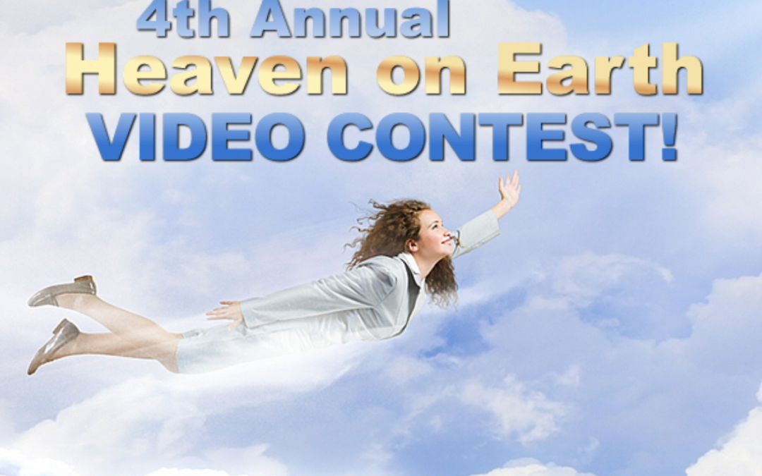 WINNERS OF THE 4TH ANNUAL ‘HEAVEN ON EARTH VIDEO CONTEST’ ANNOUNCED!