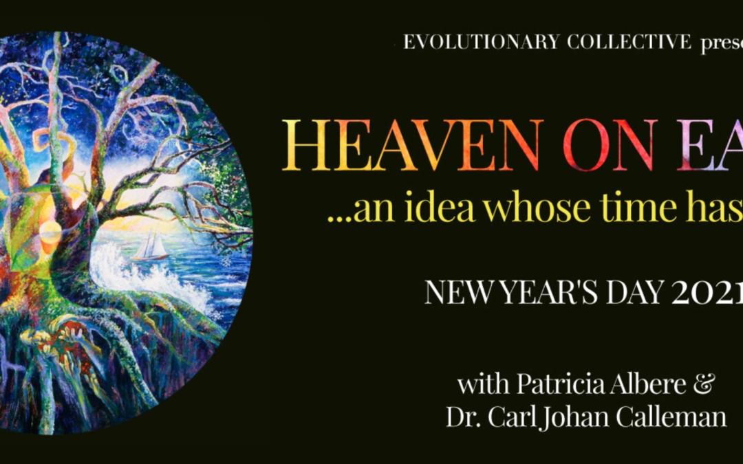 HEAVEN ON EARTH…an idea whose time has come