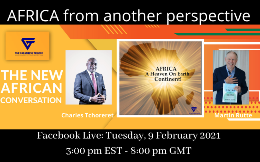 AFRICA: A HEAVEN ON EARTH CONTINENT!….Facebook Live this Tuesday, Feb. 9