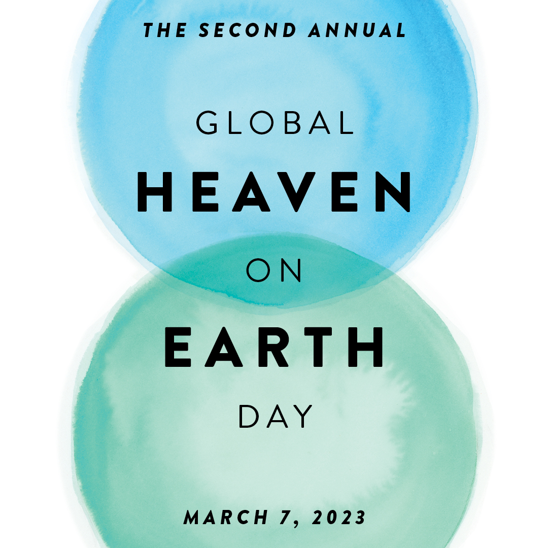 Heaven On Earth Day March 7 Project Heaven On Earth